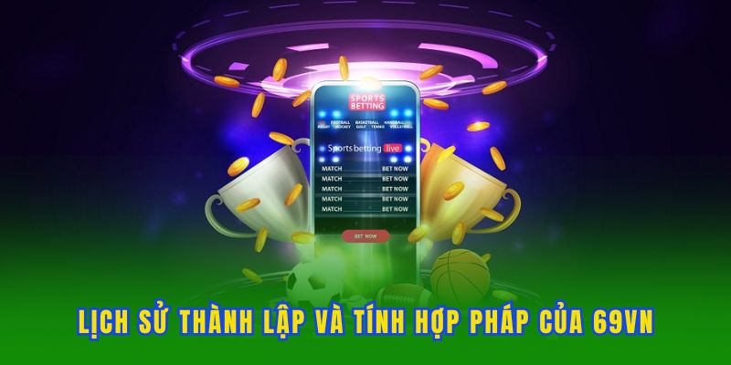 Lịch sử thành lập và tính hợp pháp của 69VN